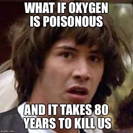 Meme with Keanu asking if oxygen is poisonous