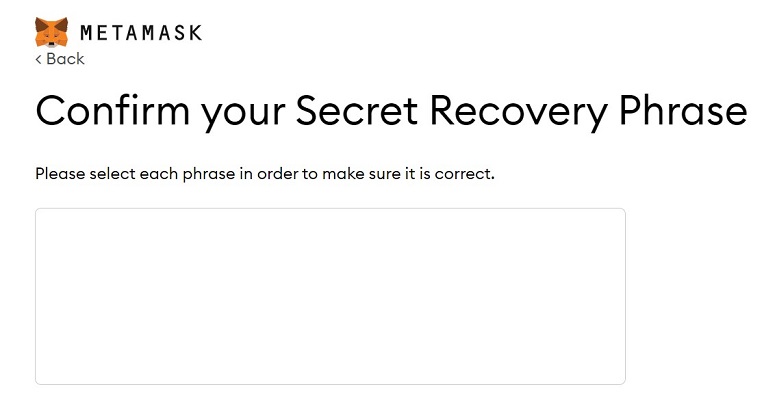 Confirm your Secret Recovery Phrase on MetaMask